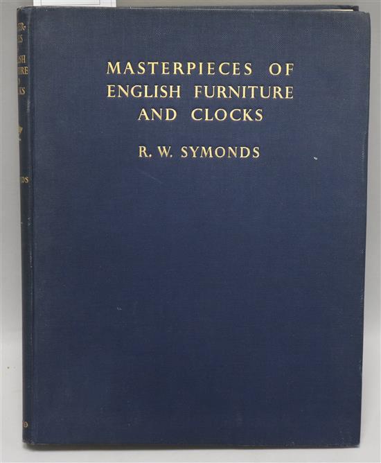 Symonds, Robert Wemyss - Masterpieces of English Furniture and Clocks, quarto, original cloth, 1 of 750,